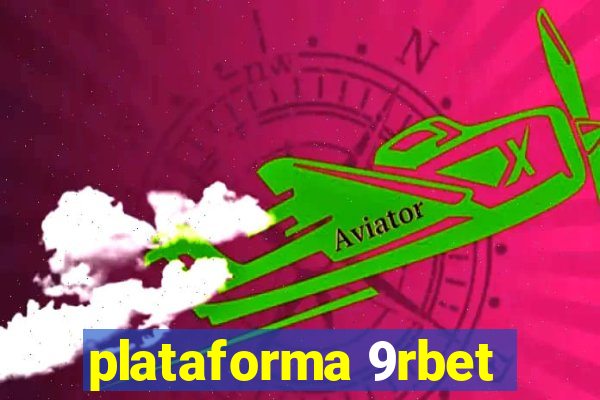 plataforma 9rbet